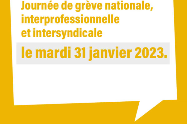 Journée de grève nationale, interprofessionnelle et intersyndicale le mardi 31 janvier 2023.